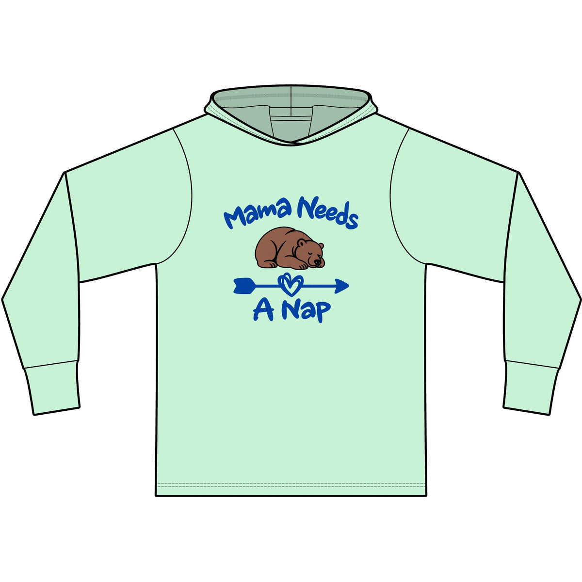 Mama Needs A Nap Long Sleeve Hooded T-Shirt