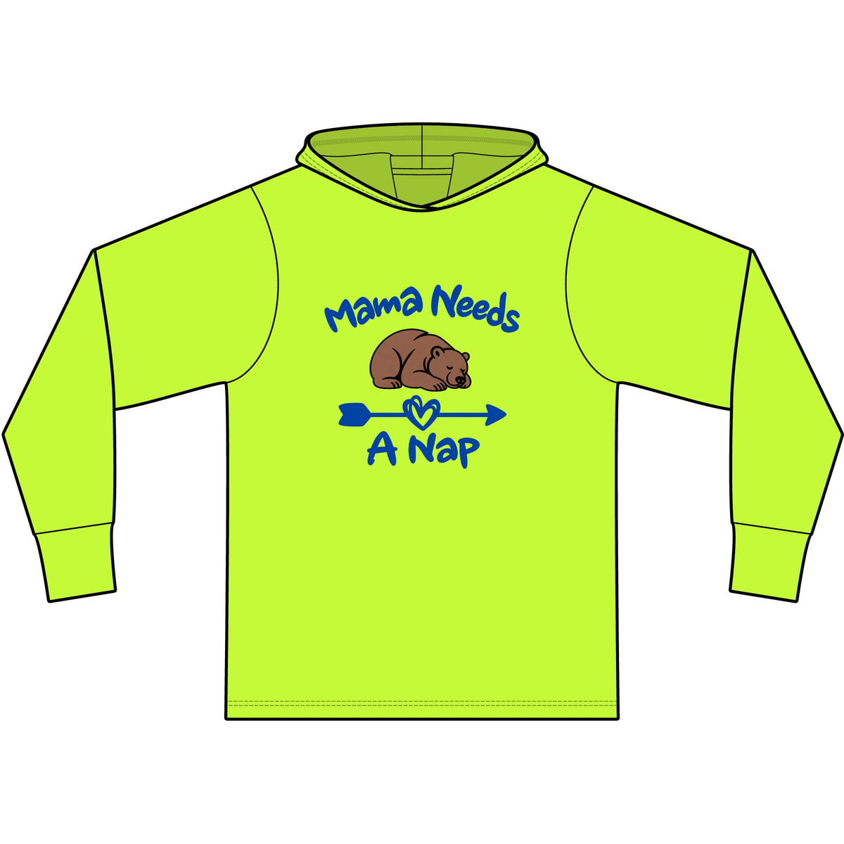 Mama Needs A Nap Long Sleeve Hooded T-Shirt