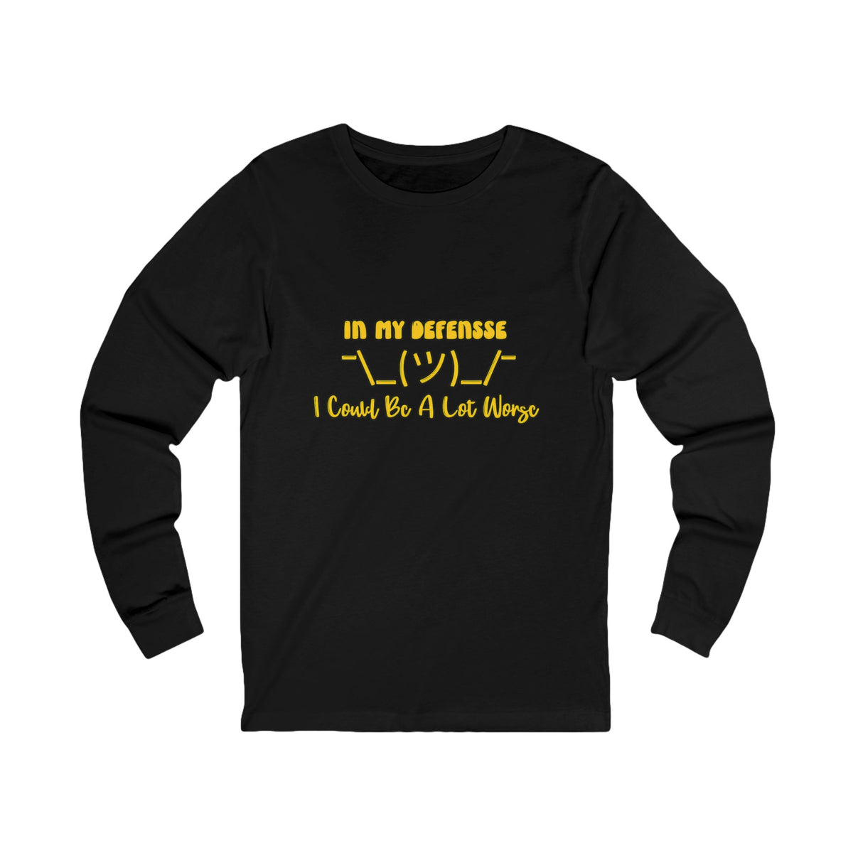 In My Defense... Long Sleeve Tee