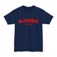 Alcohol You Later Tall T-Shirt