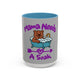 Mama Needs A Soak 15oz Coffee Mug