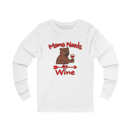 Mama Needs Wine Long Sleeve T Shirt