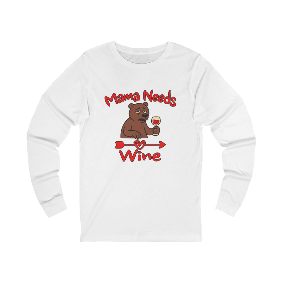 Mama Needs Wine Long Sleeve T Shirt