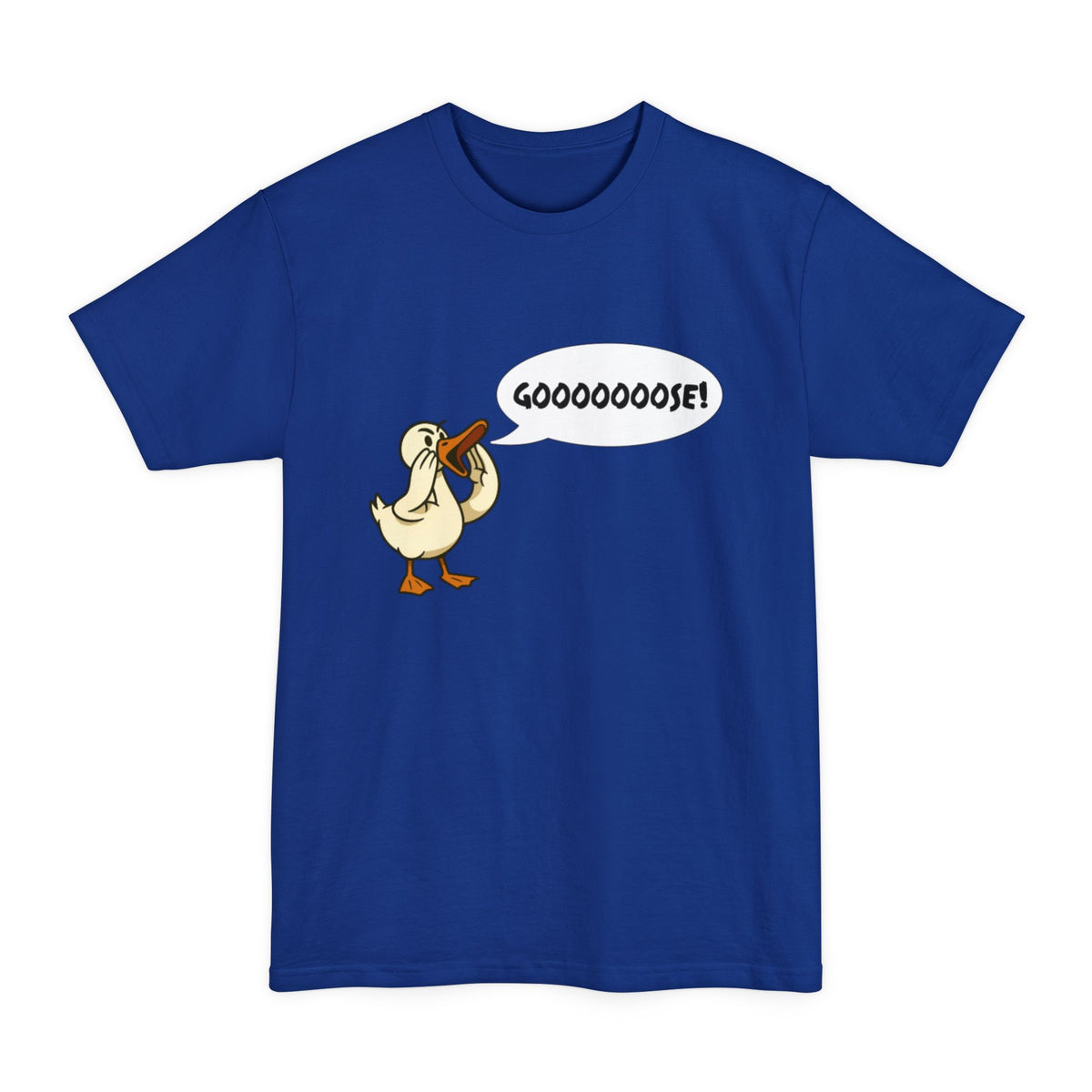 Gooooose! Tall T-Shirt