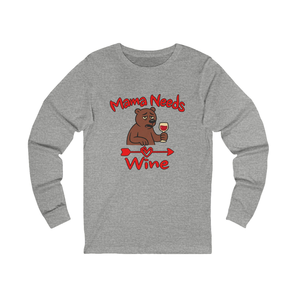 Mama Needs Wine Long Sleeve T Shirt