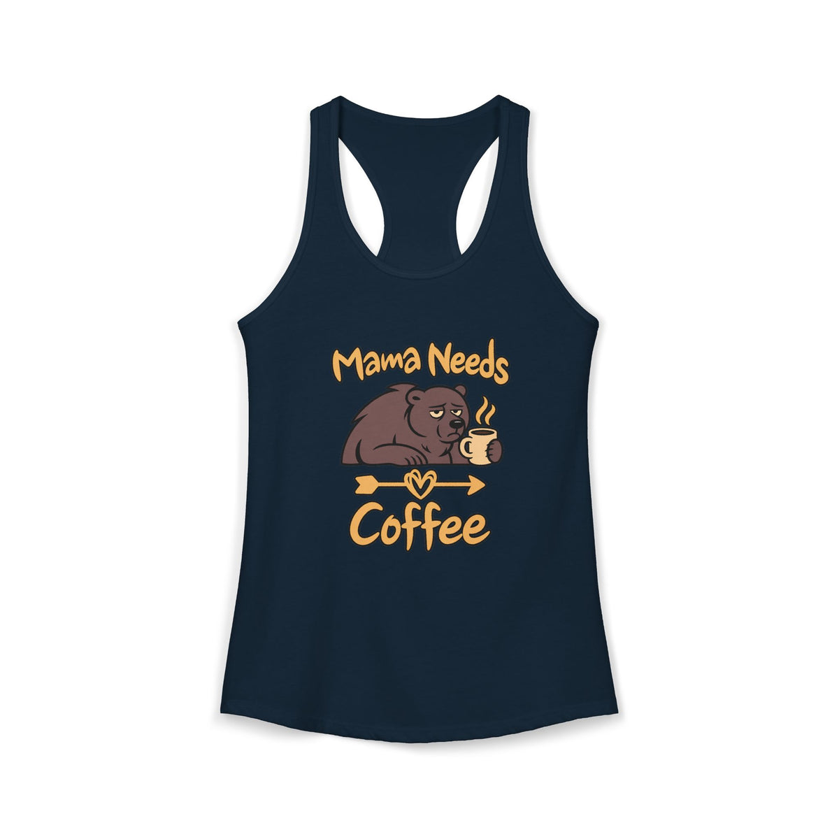 Mama Needs Coffee Women's Racerback Tank