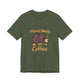 Mama Needs Coffee Short Sleeve T Shirt