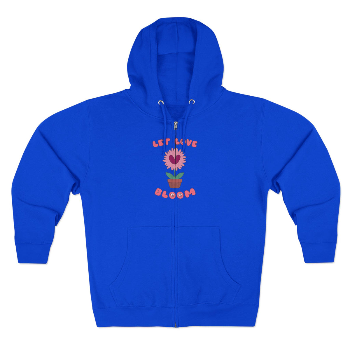 Let Love Bloom Zip Up Hoodie