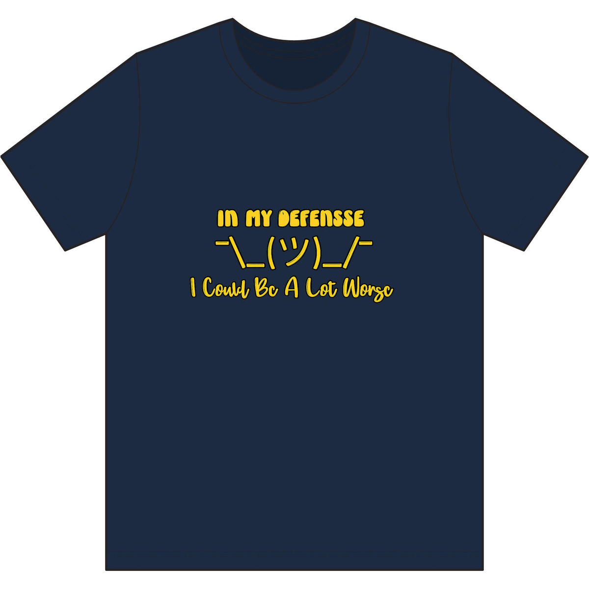 In My Defense... Dri Wick T Shirt