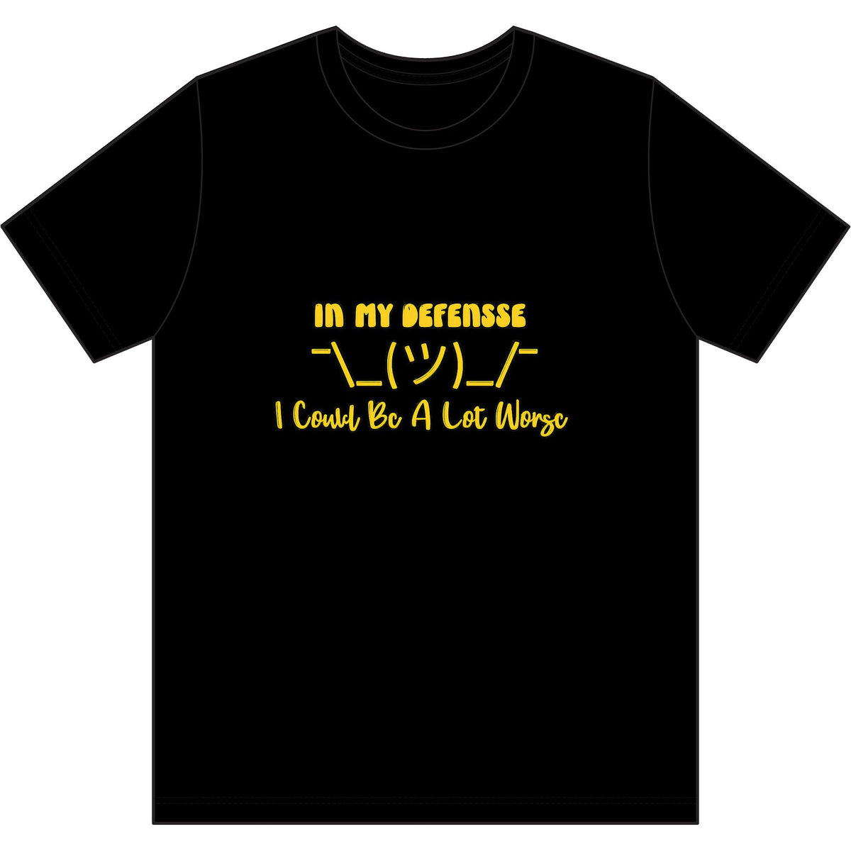 In My Defense... Dri Wick T Shirt