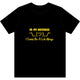 In My Defense... Dri Wick T Shirt