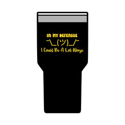 In My Defense... 30oz Polar Camel Insulated Tumbler