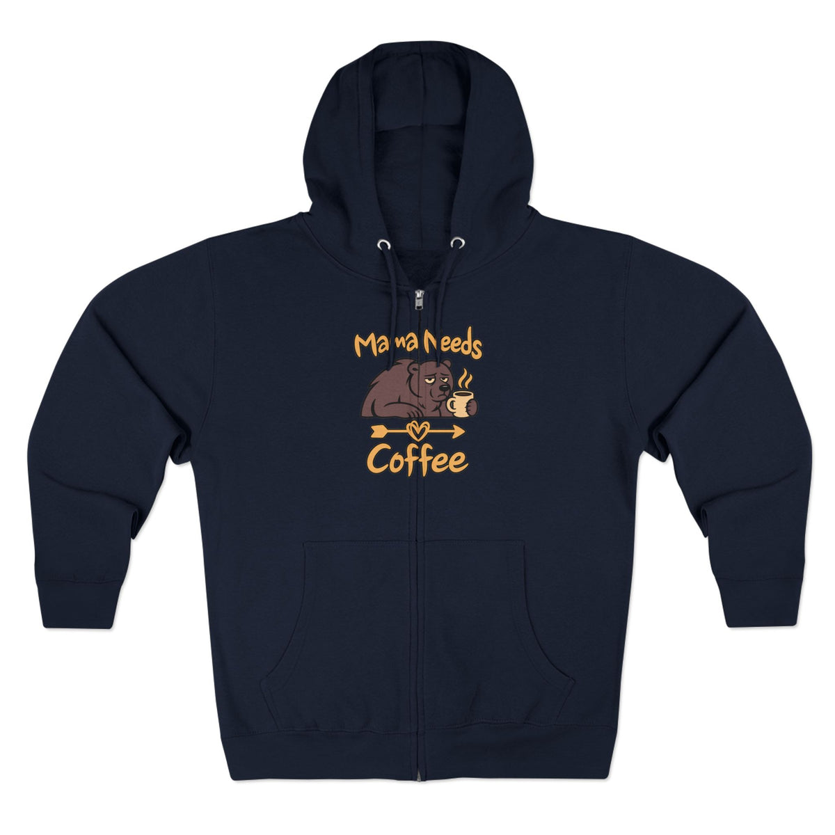 Mama Needs Coffee Zip Hoodie