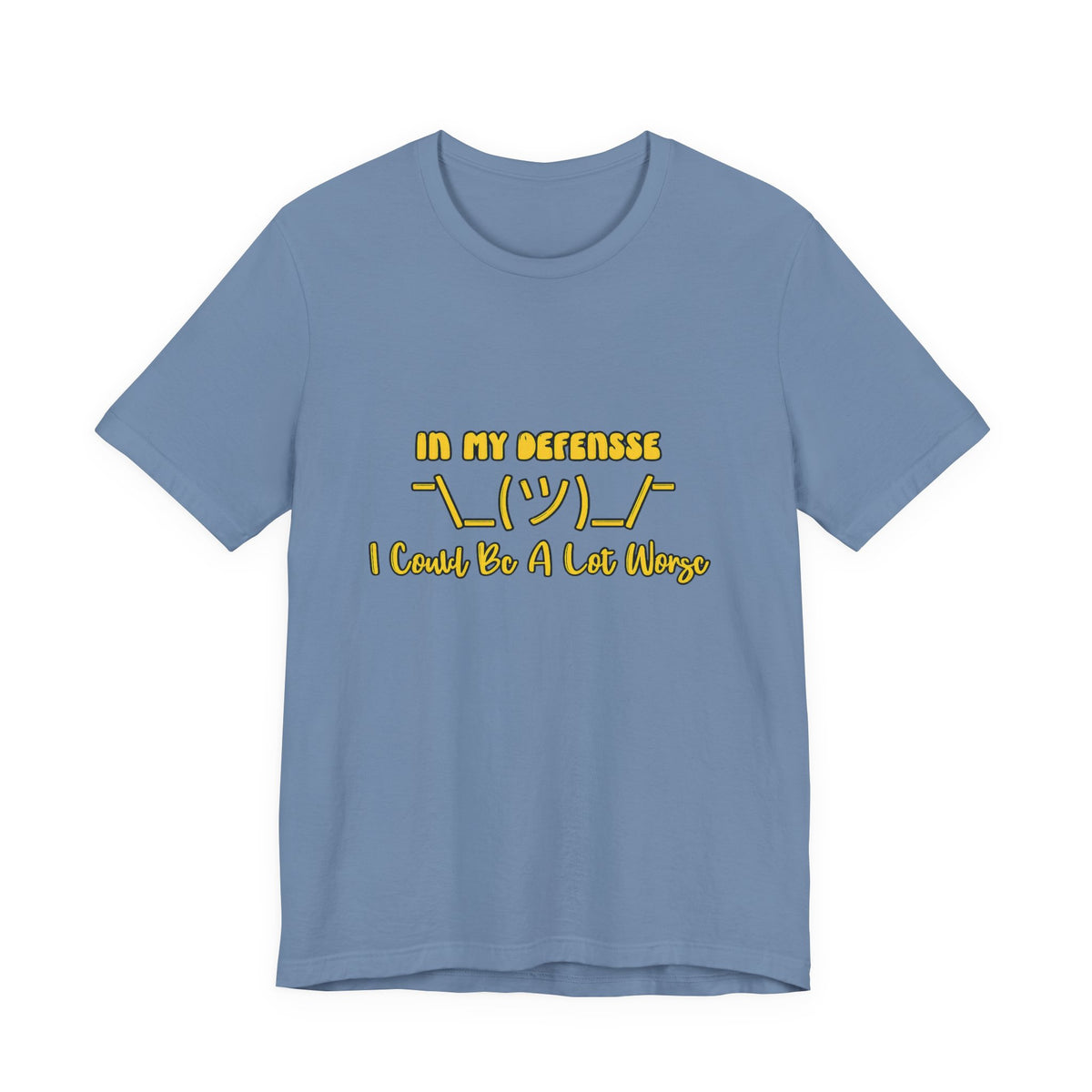 In My Defense... Short Sleeve T Shirt
