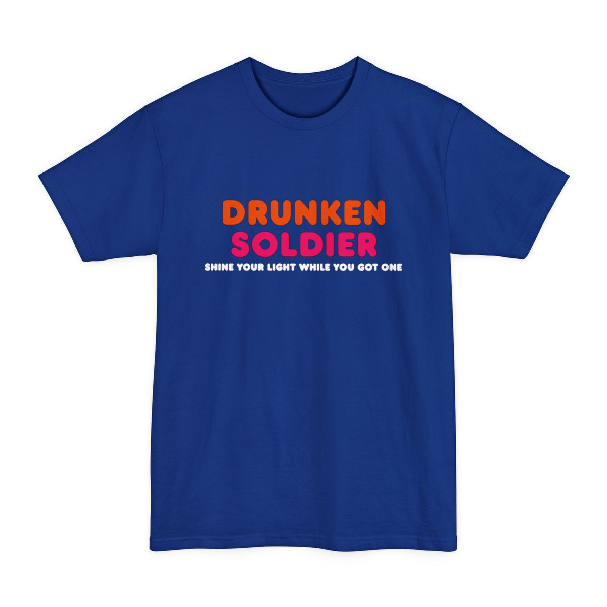 Drunken Soldier Tall T-Shirt