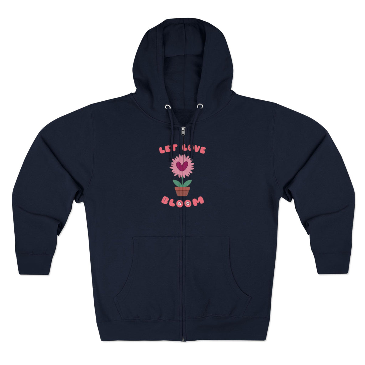 Let Love Bloom Zip Up Hoodie
