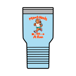 Mama Needs A Run 30oz Polar Camel Insulated Tumbler