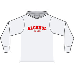 Alcohol You Later Long Sleeve Hooded T-Shirt
