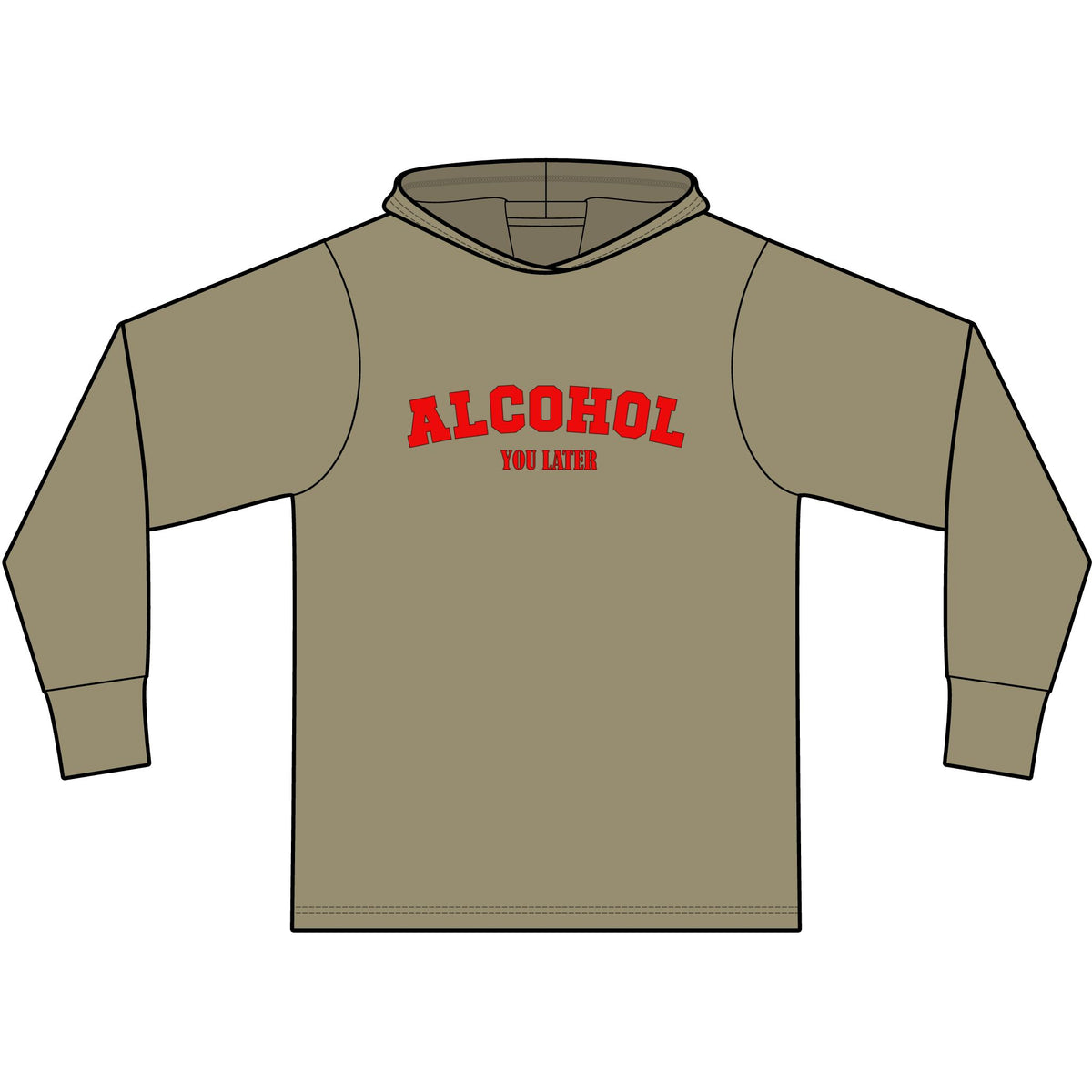 Alcohol You Later Long Sleeve Hooded T-Shirt