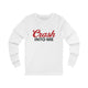 Crash Into Me Long Sleeve T Shirt
