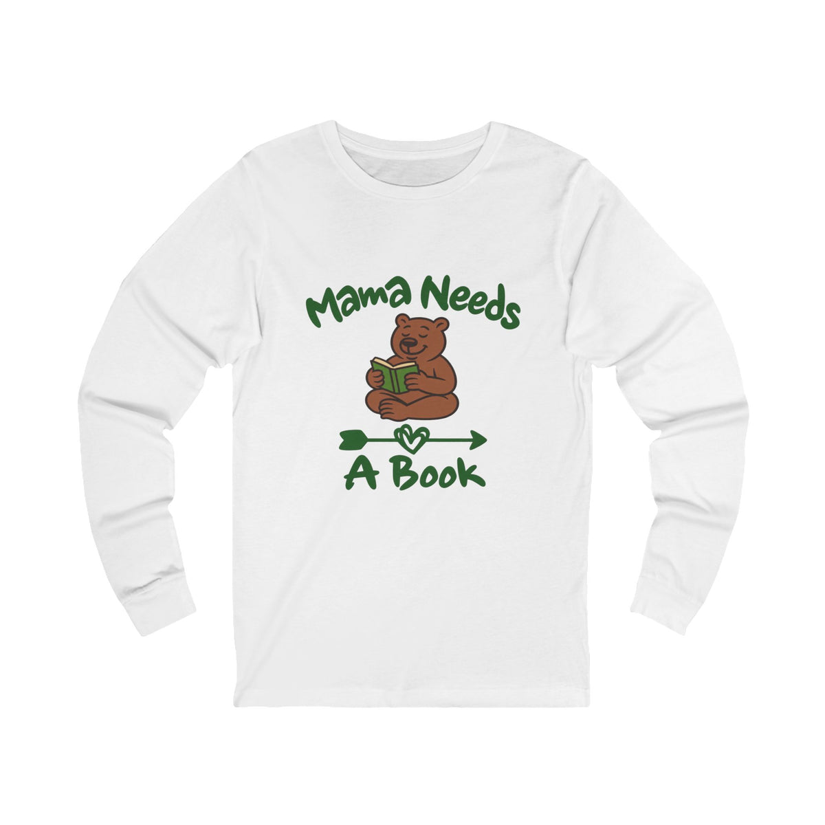 Mama Needs A Book Long Sleeve Tee