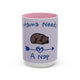 Mama Needs A Nap 15oz Coffee Mug