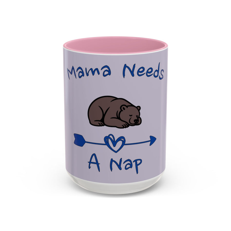 Mama Needs A Nap 15oz Coffee Mug
