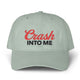 Crash Into Me Mom Hat