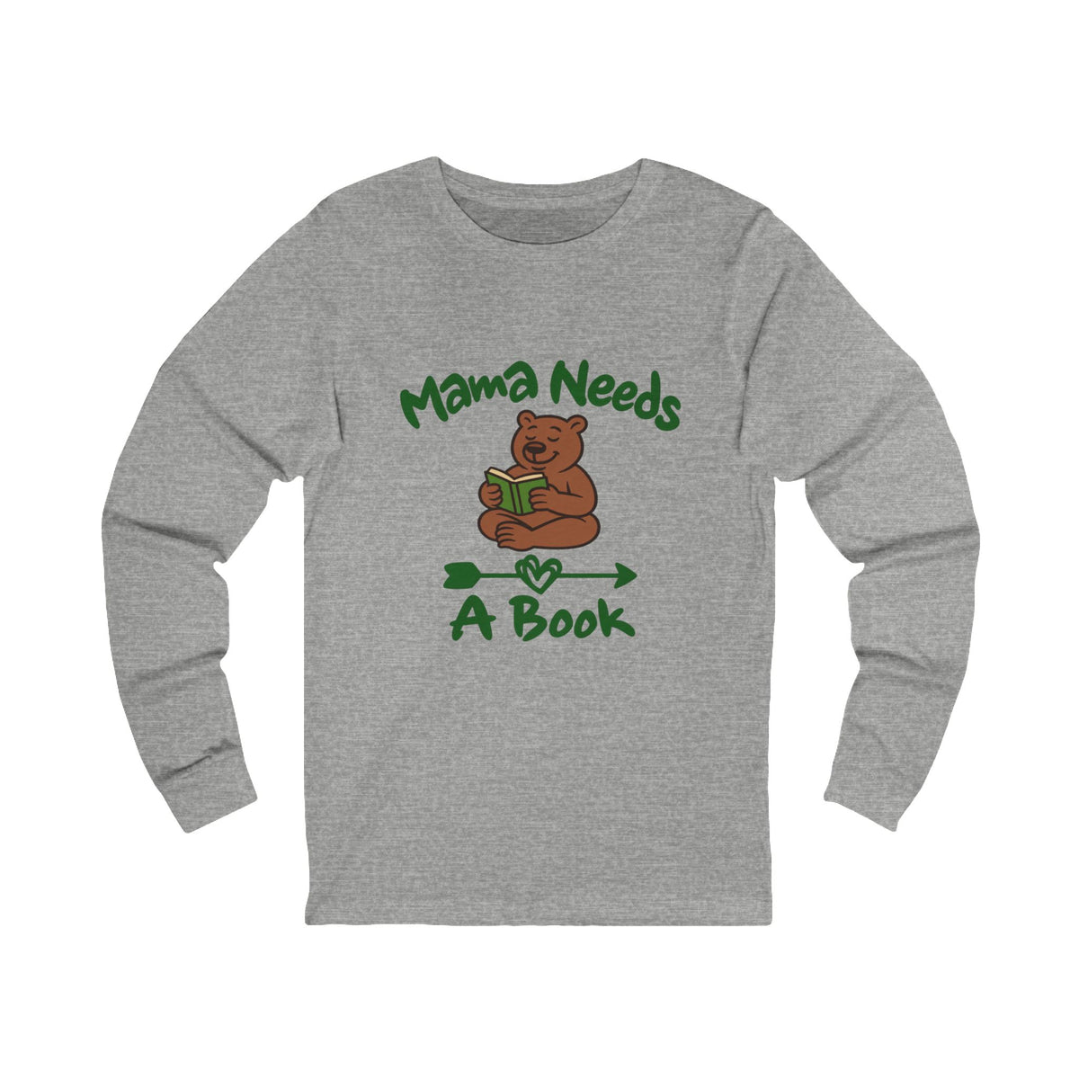Mama Needs A Book Long Sleeve Tee