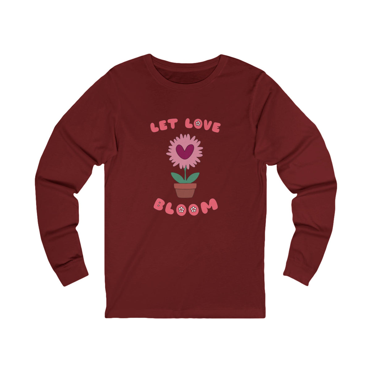 Let Love Bloom Long Sleeve T Shirt