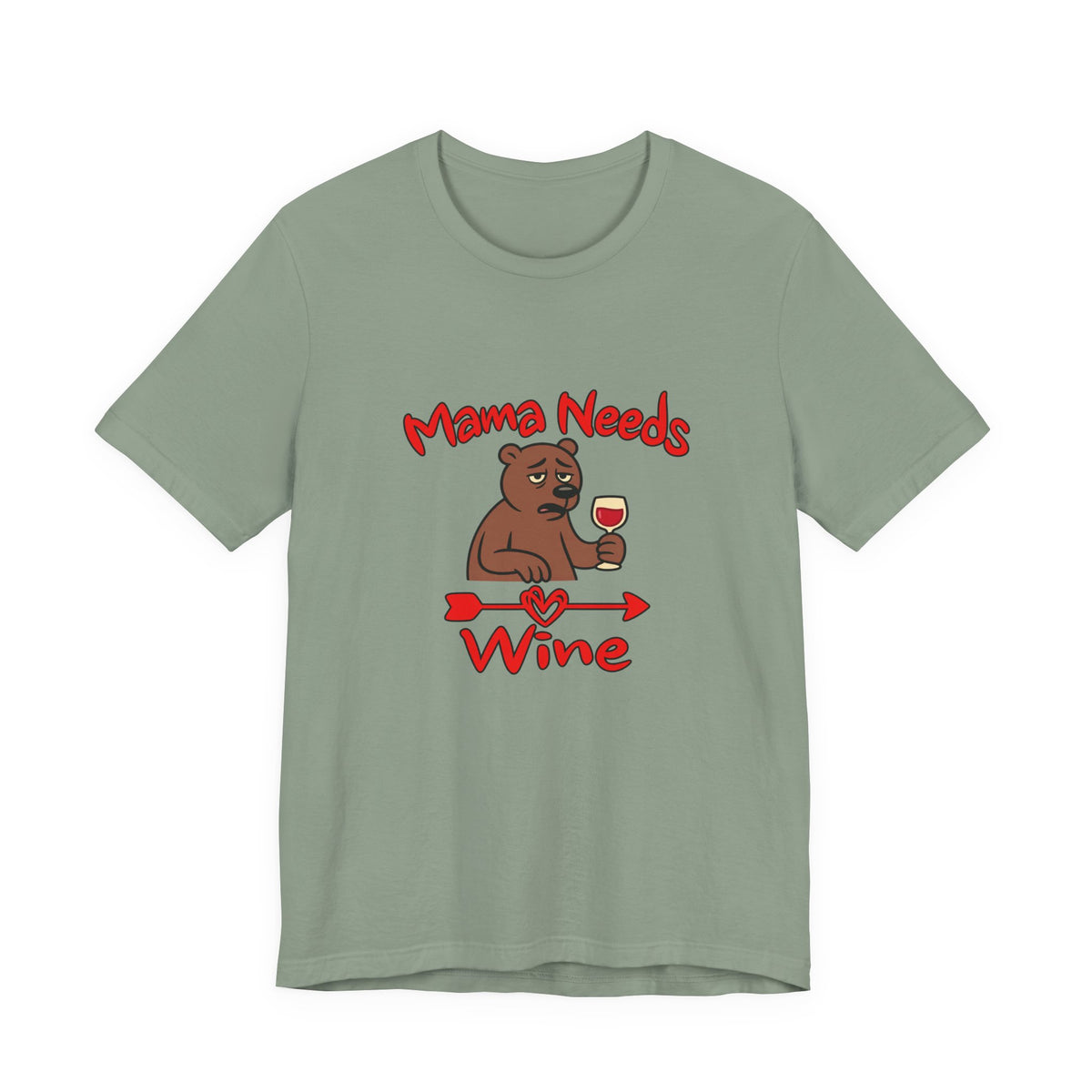 Mama Needs Wine Short Sleeve T Shirt