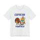 Espresso Yourself Unisex Short Sleeve T Shirt