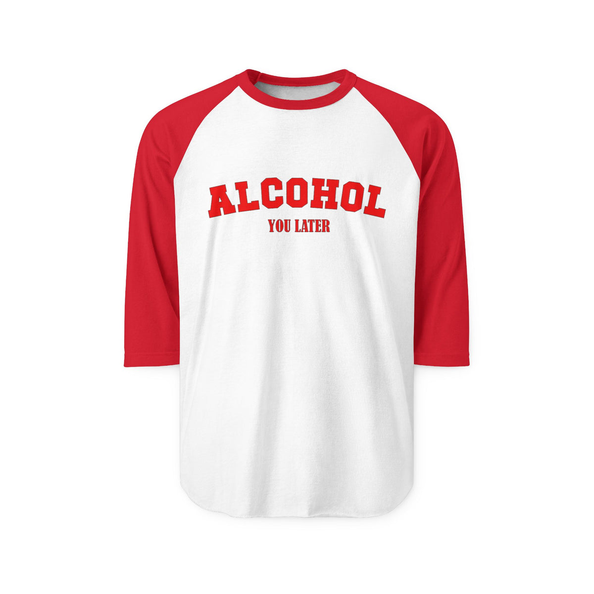 Alcohol You Later 3/4 Sleeve Jersey