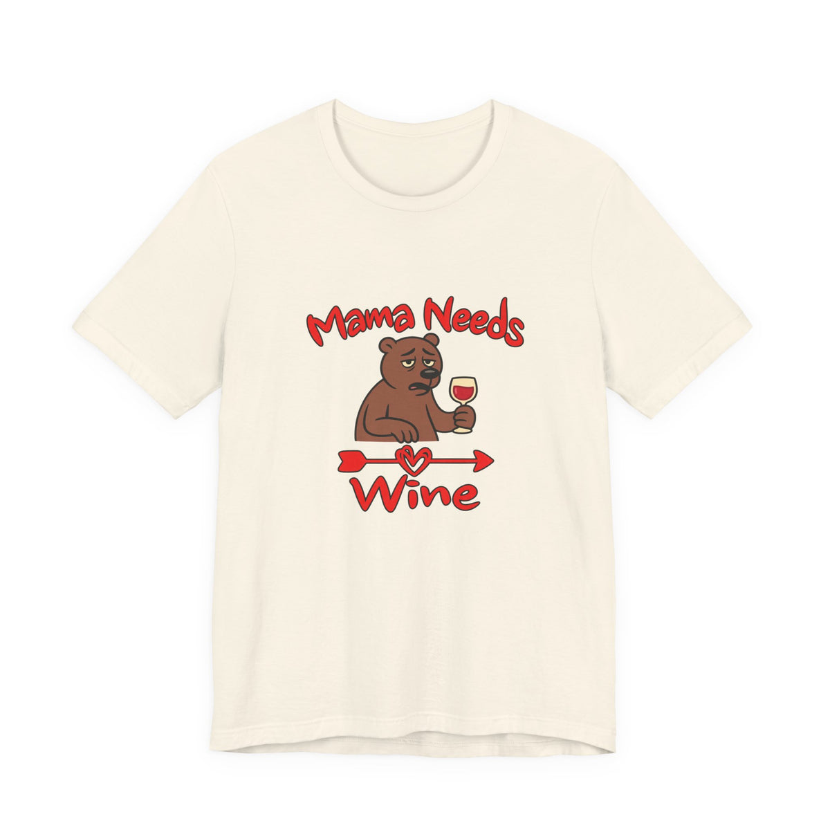 Mama Needs Wine Short Sleeve T Shirt
