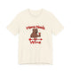 Mama Needs Wine Short Sleeve T Shirt
