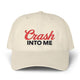 Crash Into Me Mom Hat