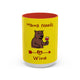 Mama Needs Wine 15oz Coffee Mug
