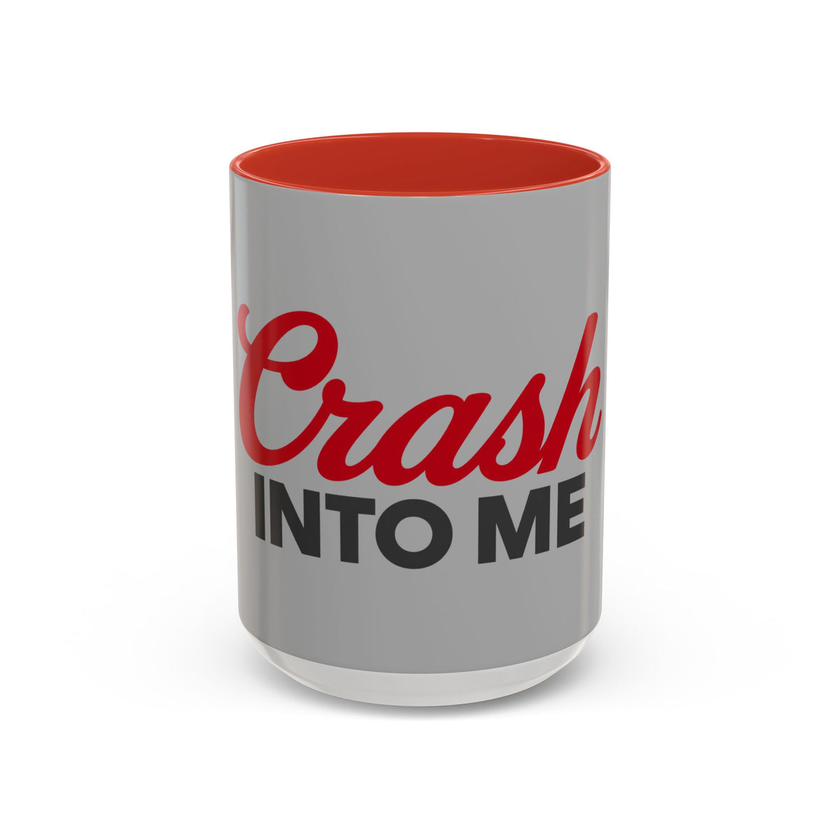 Crash Into Me 15oz Coffee Mug