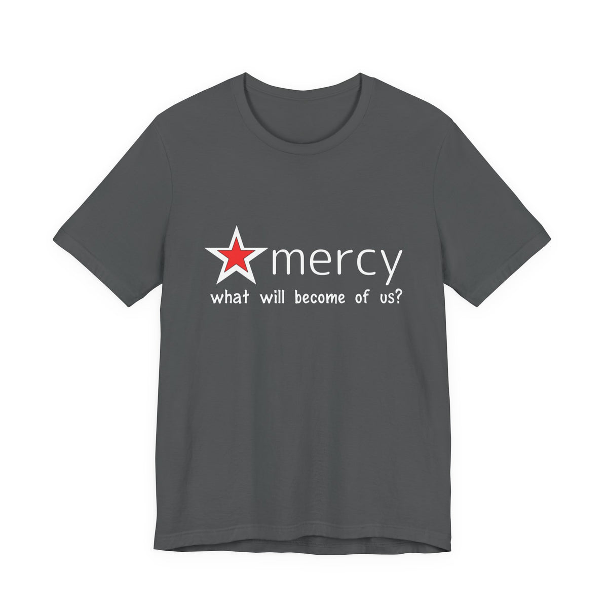 Mercy Me Unisex Short Sleeve T Shirt