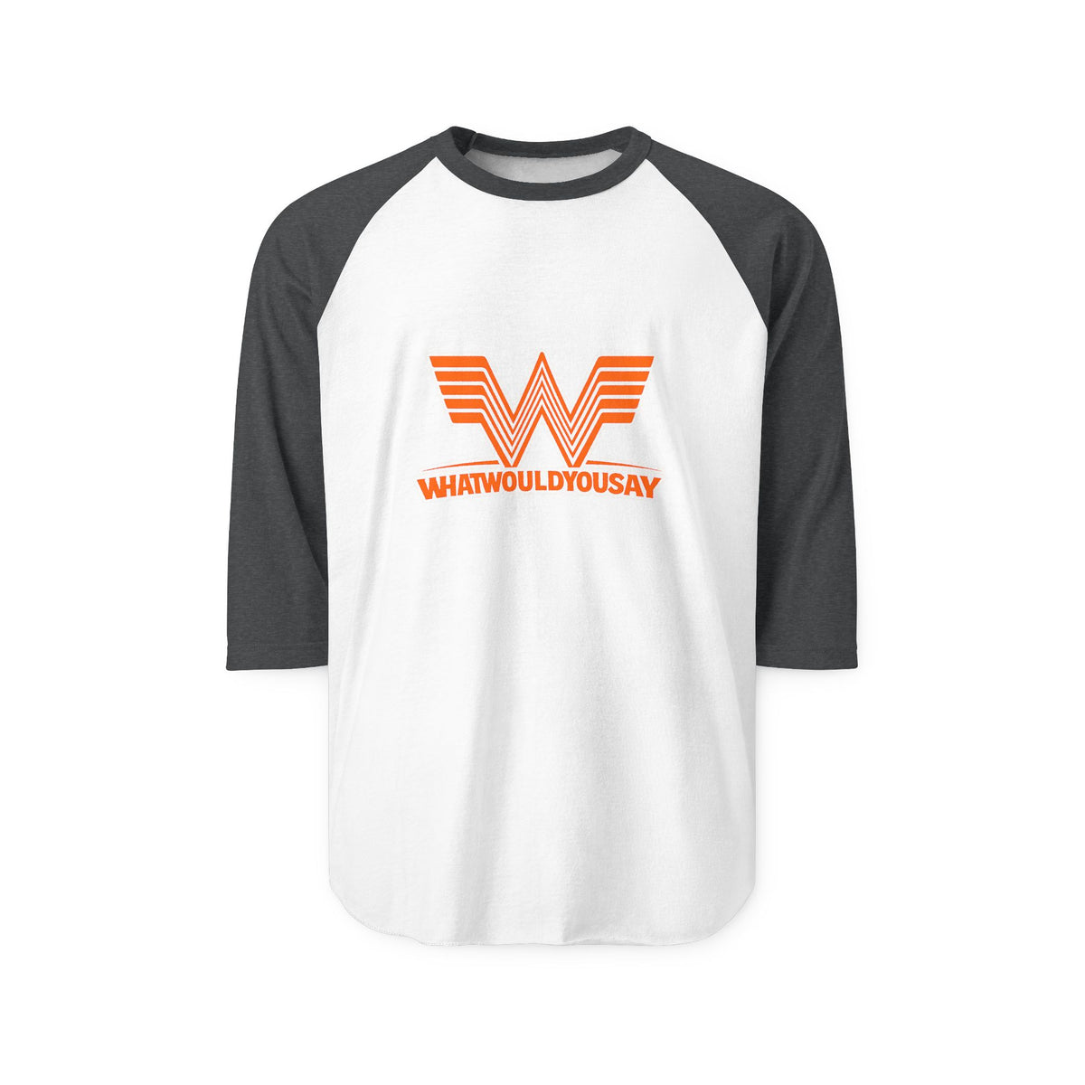 What Would You Say A Burger 3/4 Raglan T
