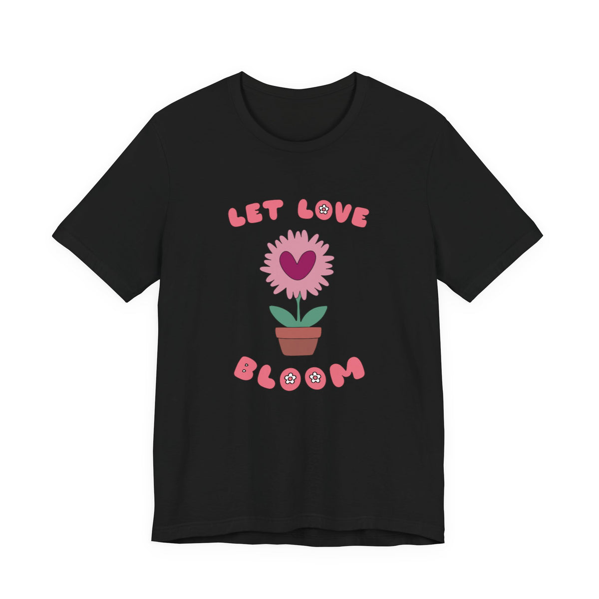 Let Love Bloom Unisex Short Sleeve Tee
