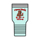 Mama Needs Wine 30oz Polar Camel Insulated Tumbler