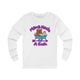 Mama Needs A Soak Long Sleeve Tee