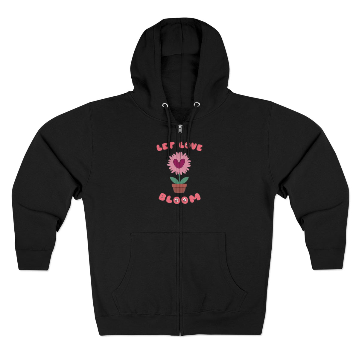 Let Love Bloom Zip Up Hoodie