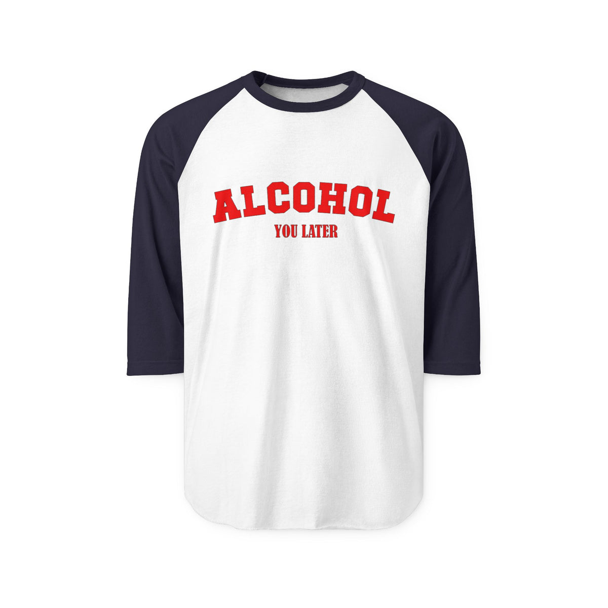 Alcohol You Later 3/4 Sleeve Jersey