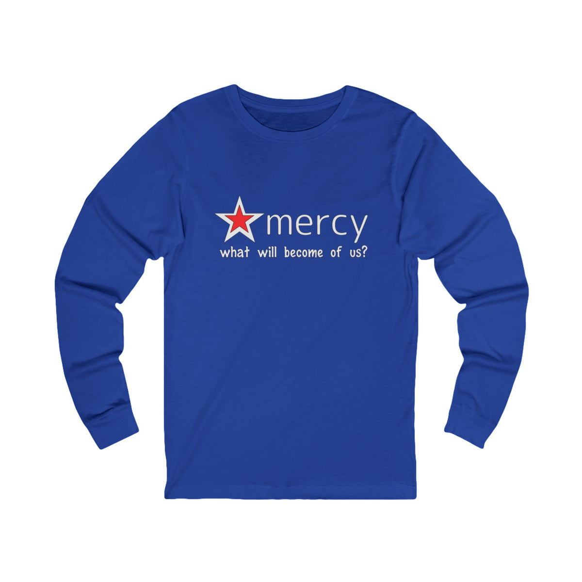 Mercy Me Long Sleeve T Shirt