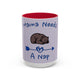 Mama Needs A Nap 15oz Coffee Mug