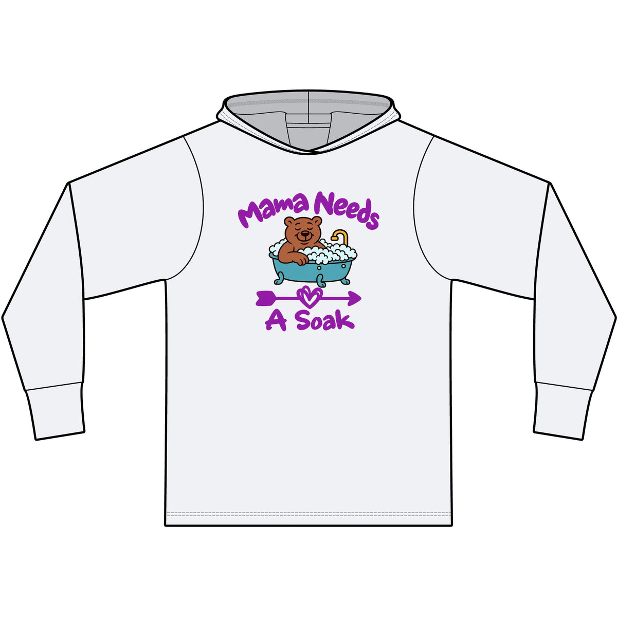 Mama Needs A Soak Long Sleeve Hooded T-Shirt