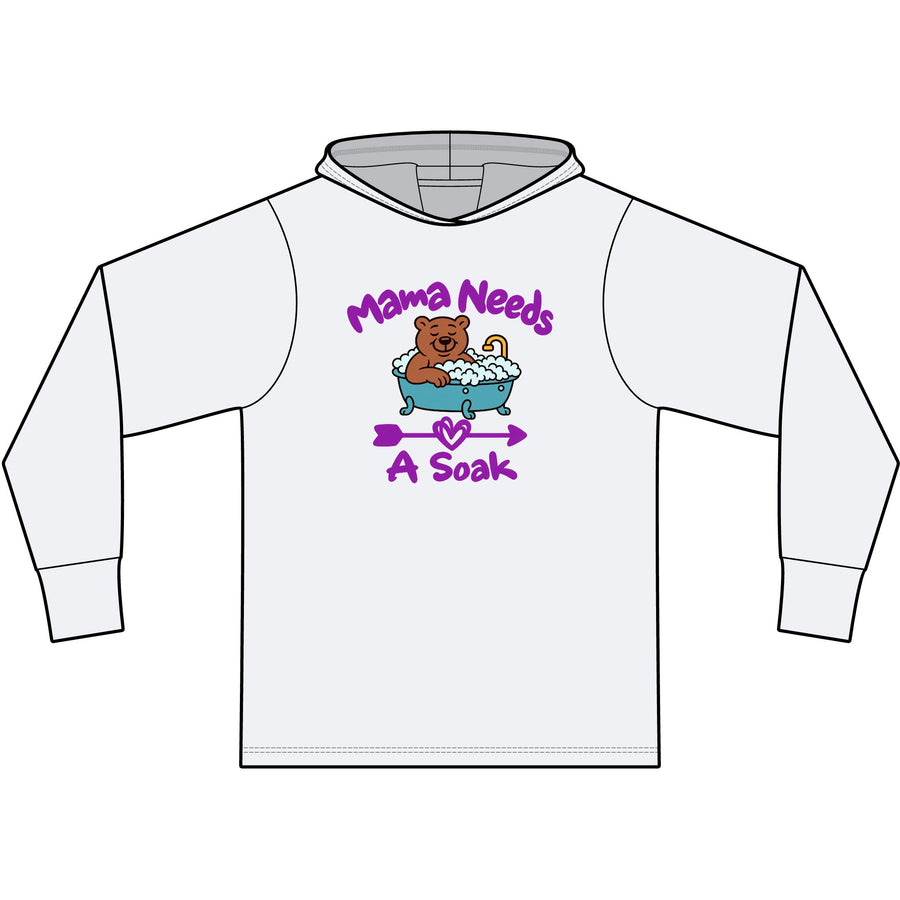 Mama Needs A Soak Long Sleeve Hooded T-Shirt