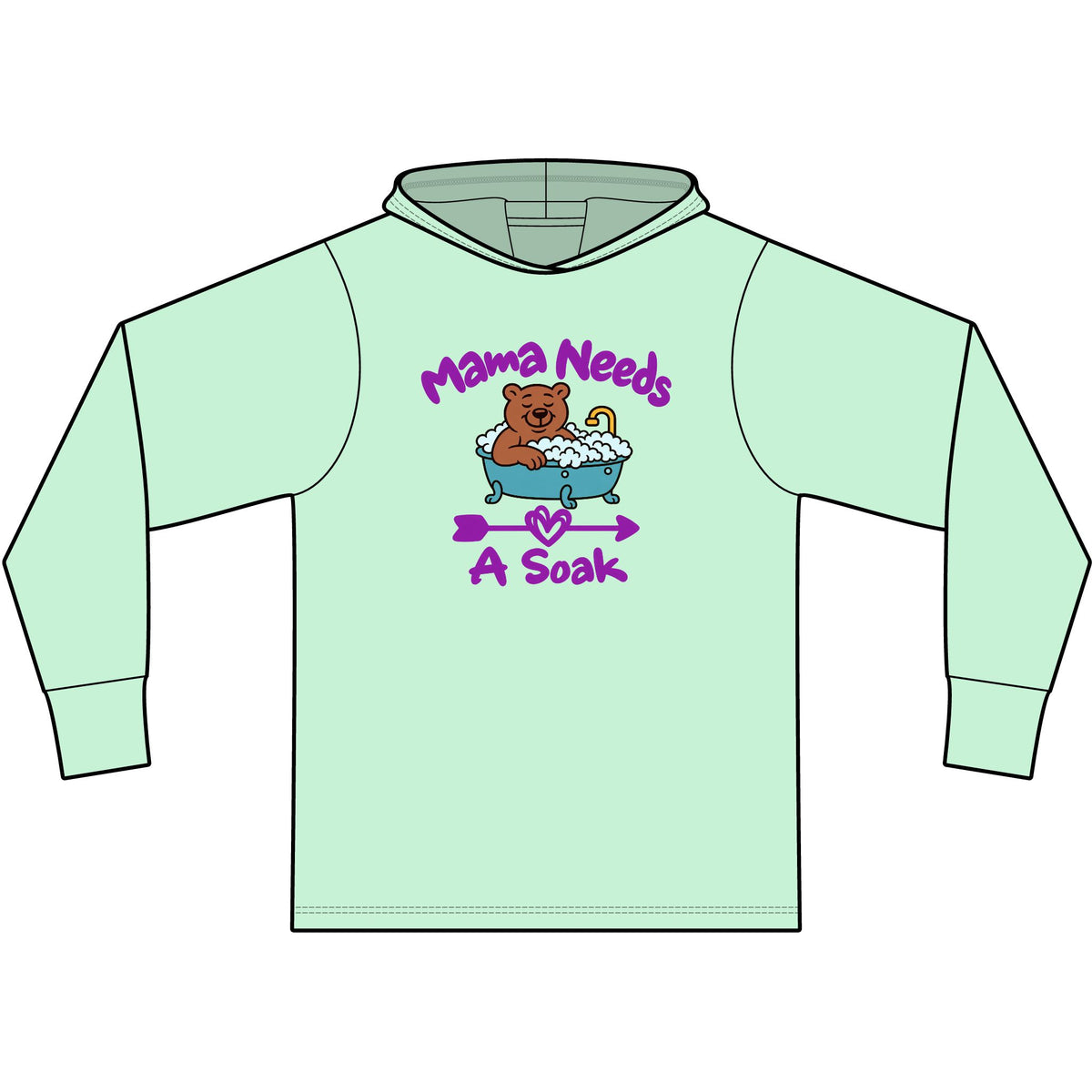 Mama Needs A Soak Long Sleeve Hooded T-Shirt
